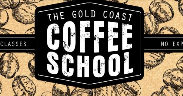 The Gold Coast Coffee School